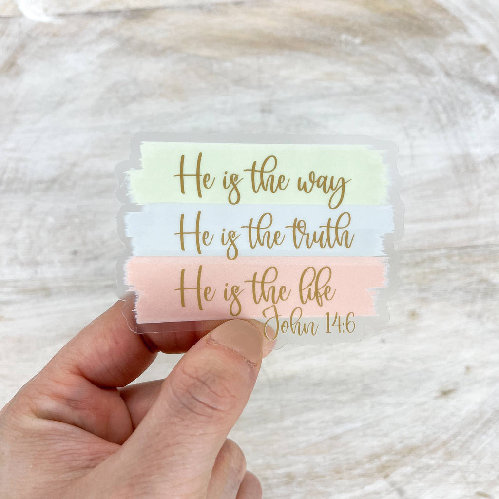 He Is The Way, Truth, Life, Christian Sticker, 3x3 inch