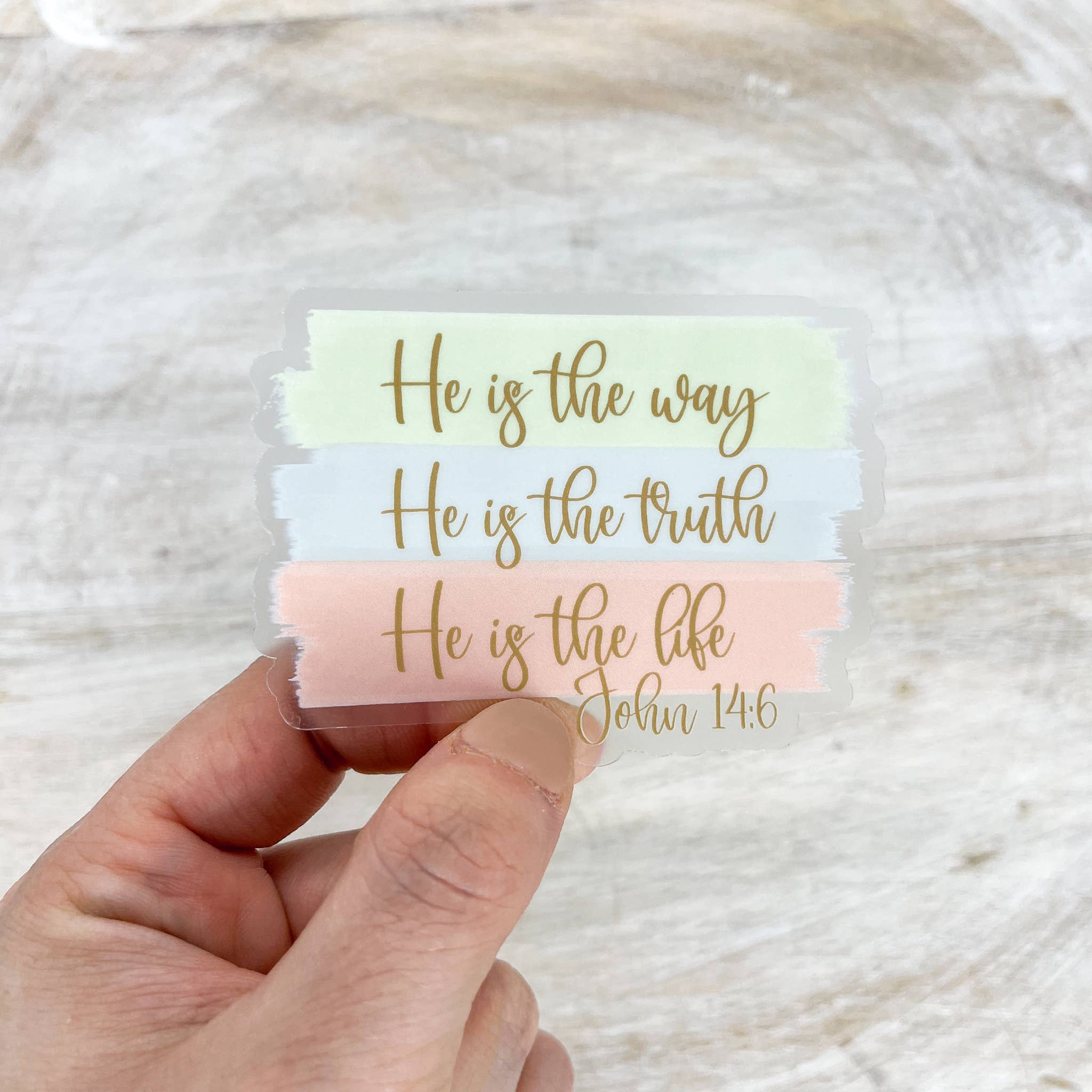He Is The Way, Truth, Life, Christian Sticker, 3x3 inch