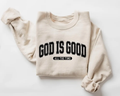 God Is Good All The Time Sweatshirt